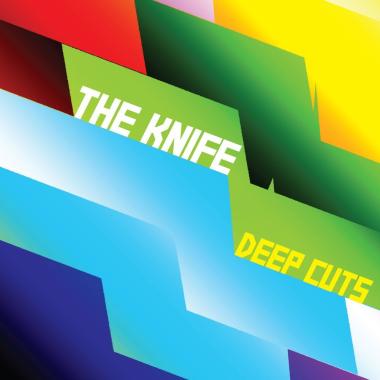 The Knife -  Deep Cuts